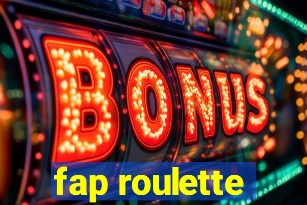 fap roulette